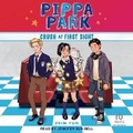 Cover: Pippa Park Crush at First Sight - Tantor Audio