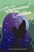 Cover: Ungoverned Children 2023 - Bookworm of Edwards, Inc