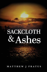 Abbildung von: Sackcloth & Ashes - Trilogy Christian Publishing