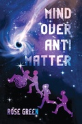 Cover: Mind Over Antimatter - Rose Green