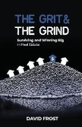 Cover: The Grit and the Grind - David Frost