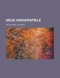 Cover: Neue Kinderspiele - Rarebooksclub.com