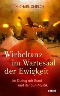 Abbildung von: Wirbeltanz im Wartesaal der Ewigkeit - Echter