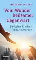 Cover: Vom Wunder heilsamer Gegenwart - Echter