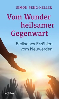 Abbildung von: Vom Wunder heilsamer Gegenwart - Echter