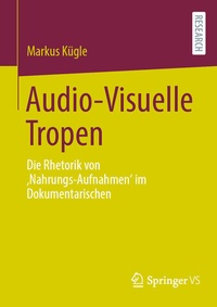 Abbildung von: Audio-Visuelle Tropen - Springer VS