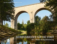 Abbildung von: Gebirgswasser für die Stadt - Falter Verlag