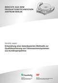 Cover: Entwicklung einer datenbasierten Methodik zur Qualit&auml;tssicherung von Fahrerassistenzsystemen aus Kundenperspektive - Fraunhofer Verlag