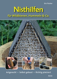 Abbildung von: Nisthilfen für Wildbienen, Hummeln & Co. - AULA-Verlag