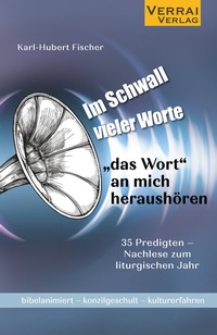 Abbildung von: Im Schwall vieler Worte -"Das Wort" an mich heraushören - VERRAI-VERLAG
