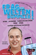 Cover: Frag den Weltenbummler! Israel, Jordanien, Dubai und Abu Dhabi, Katar, Oman und Ausfl&uuml;ge nach Kuwait und Bahrain - Mitteldeutscher Verlag