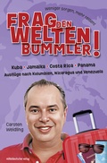 Cover: Frag den Weltenbummler! Kuba, Jamaika, Costa Rica, Panama und Ausfl&uuml;ge nach Kolumbien, Nicaragua und Venezuela - Mitteldeutscher Verlag