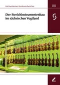Cover: Der Streichinstrumentenbau im s&auml;chsischen Vogtland - Wi&szlig;ner-Verlag
