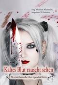 Cover: Kaltes Blut rauscht selten - Edition Paashaas Verlag EPV