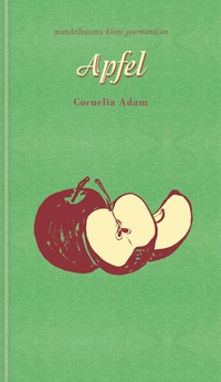 Enlarge image Cover: Apfel - Mandelbaum Verlag eG