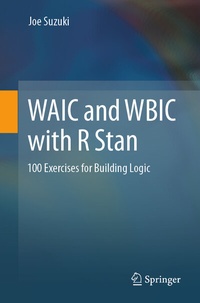 Enlarge image Cover: WAIC and WBIC with R Stan - Springer