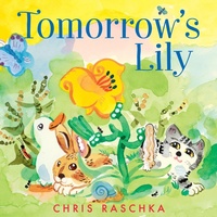 Enlarge image Cover: Tomorrow's Lily - Greenwillow Books