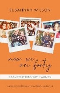 Enlarge image Cover: Now We Are Forty - Seraphine Press