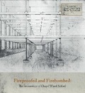 Cover: Fireproofed and Firebombed - Centre for Applied Archaeology, University of Salford