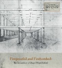 Abbildung von: Fireproofed and Firebombed - Centre for Applied Archaeology, University of Salford