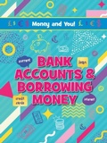 Cover: Bank Accounts & Borrowing Money - Ruby Tuesday Books Ltd