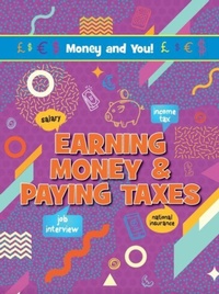 Abbildung von: Earning Money & Paying Taxes - Ruby Tuesday Books Ltd