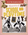 Cover: Memories of School and Playtime - Ruby Tuesday Books Ltd