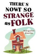 Cover: There's Nowt So Strange As Folk - Olympia Publishers