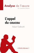 Cover: L'appel du coucou de Robert Galbraith (Analyse de l'oeuvre) - Lepetitlitteraire.Fr (New)