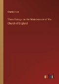 Cover: Three Essays on the Maintenance of the Church of England - Outlook Verlag