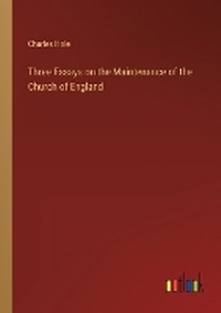 Enlarge image Cover: Three Essays on the Maintenance of the Church of England - Outlook Verlag