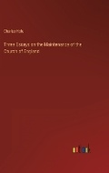 Cover: Three Essays on the Maintenance of the Church of England - Outlook Verlag