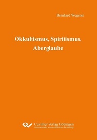 Abbildung von: Okkultismus, Spiritismus, Aberglaube - Cuvillier Verlag