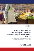 Cover: Value Addition Technique Used in Preparation of Carry Bags - LAP Lambert Academic Publishing