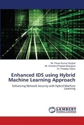 Cover: Enhanced IDS using Hybrid Machine Learning Approach - LAP Lambert Academic Publishing