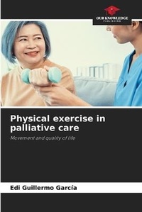 Abbildung von: Physical exercise in palliative care - Our Knowledge Publishing