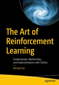 Abbildung von: The Art of Reinforcement Learning - Apress