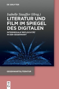 Abbildung von: Literatur und Film im Spiegel des Digitalen - De Gruyter