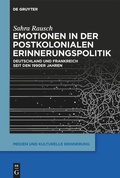 Cover: Emotionen in der postkolonialen Erinnerungspolitik - De Gruyter