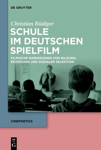 Abbildung von: Schule im deutschen Spielfilm - De Gruyter