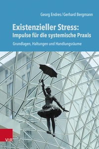 Abbildung von: Existenzieller Stress: Impulse für die systemische Praxis - Vandenhoeck & Ruprecht