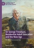 Cover: Sir George Trevelyan, Residential Adult Education and the New Age - Palgrave Macmillan