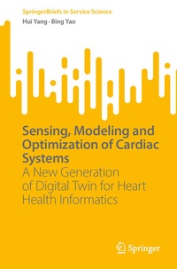 Enlarge image Cover: Sensing, Modeling and Optimization of Cardiac Systems - Springer