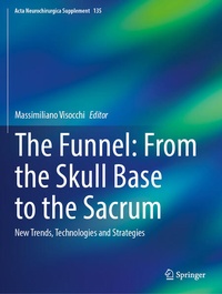 Enlarge image Cover: The Funnel: From the Skull Base to the Sacrum - Springer