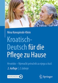 Abbildung von: Kroatisch - Deutsch für die Pflege zu Hause - Springer