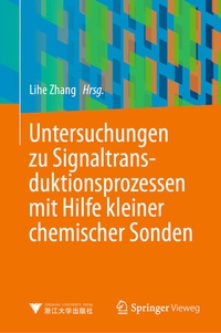 Abbildung von: Untersuchungen zu Signaltransduktionsprozessen mit Hilfe kleiner chemischer Sonden - Springer Vieweg