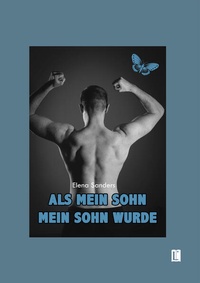 Abbildung von: Als mein Sohn mein Sohn wurde - Literareon