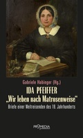 Cover: Ida Pfeiffer - "Wir leben nach Matrosenweise" - Promedia