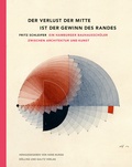 Cover: Der Verlust der Mitte ist der Gewinn des Randes - D&ouml;lling und Galitz