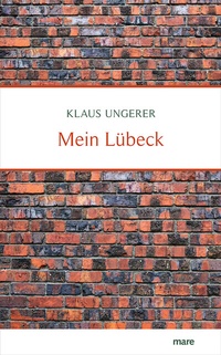 Abbildung von: Mein Lübeck - mareverlag